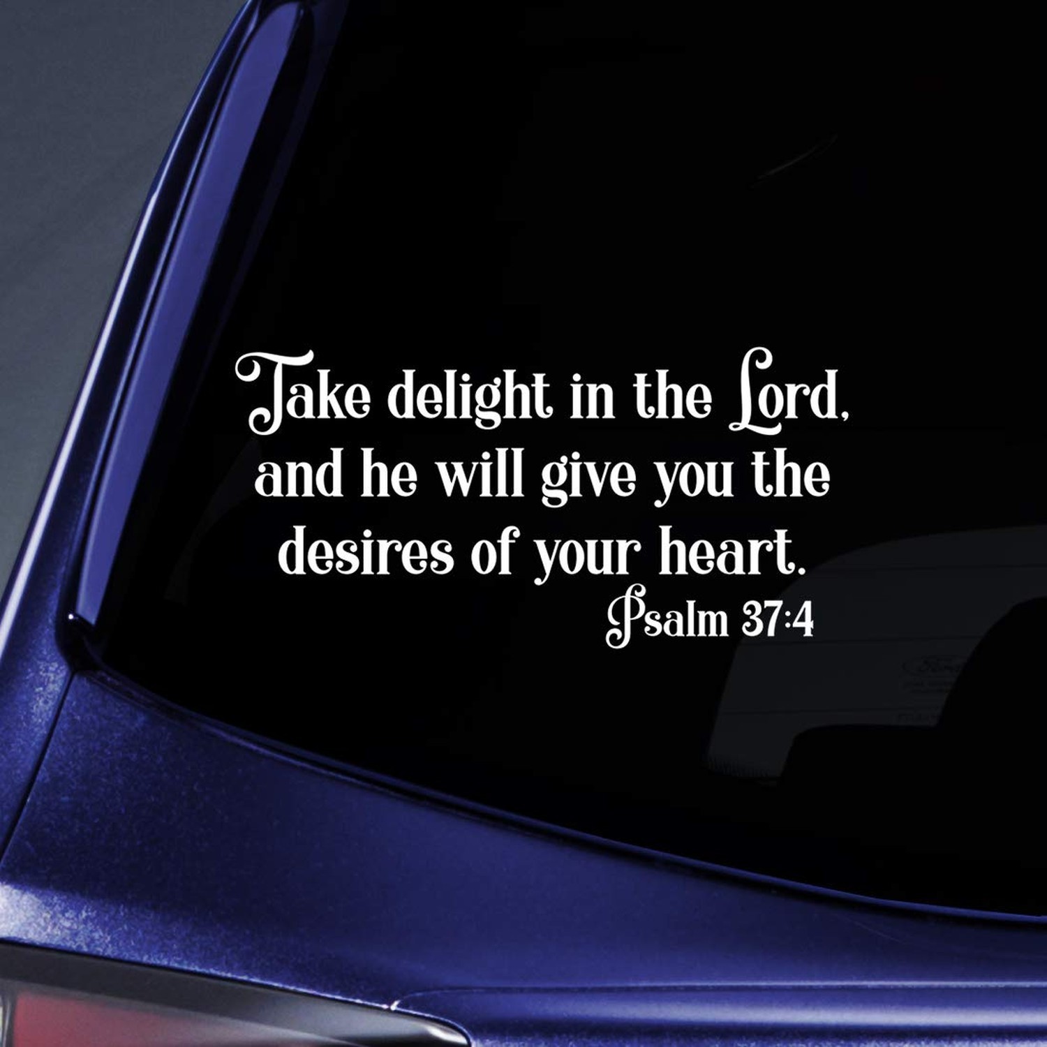 Psalm 37:4 Verse Sticker Decal Notebook Car Laptop 8&Prime; (White)